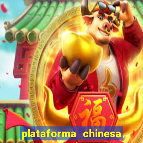 plataforma chinesa do tigrinho